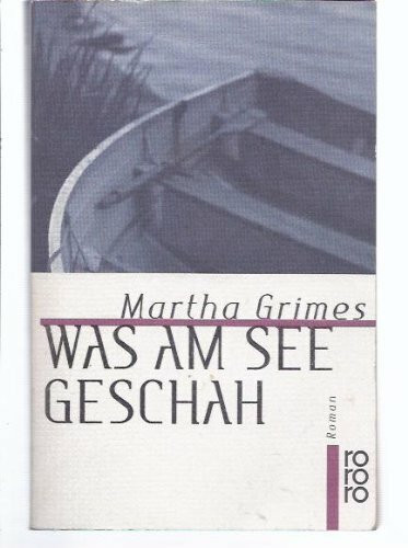 Was am See geschah: Roman (rororo: Rowohlts Rotations Romane)