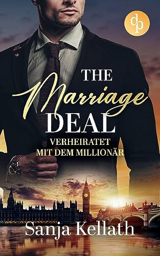 The Marriage Deal: Verheiratet mit dem Millionär