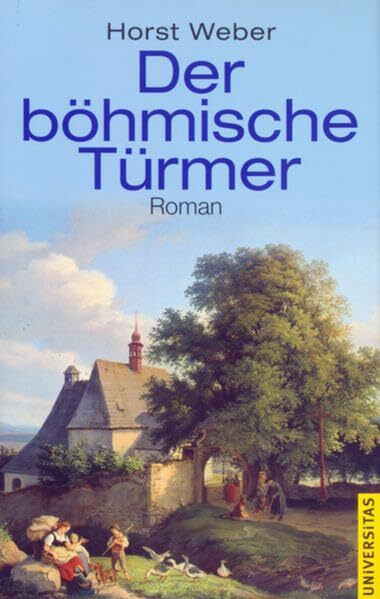 Der böhmische Türmer: Roman