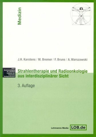 Strahlentherapie und Radioonkologie aus interdisziplinärer Sicht