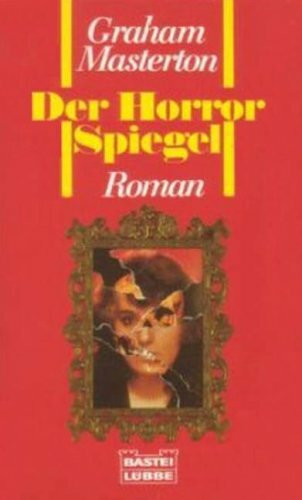 Der Horrorspiegel (Allgemeine Reihe. Bastei Lübbe Taschenbücher)