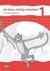 Ich kann richtig schreiben. Lehrerband 1. Schuljahr