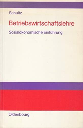 Betriebswirtschaftslehre: Sozialökonomische Einführung