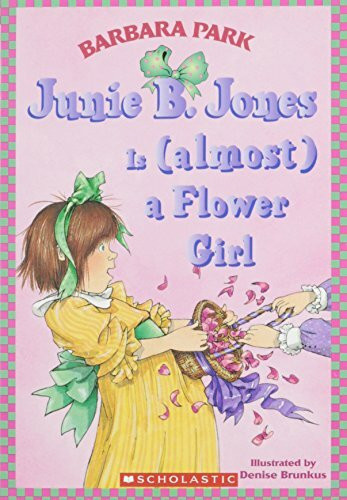 Junie B. Jones is (almost) a Flower Girl