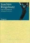 Joachim Ringelnatz: Das Gesamtwerk: Für MS Windows (95, 98, ME, NT, 2000 oder XP). Ab MacOS 10.2