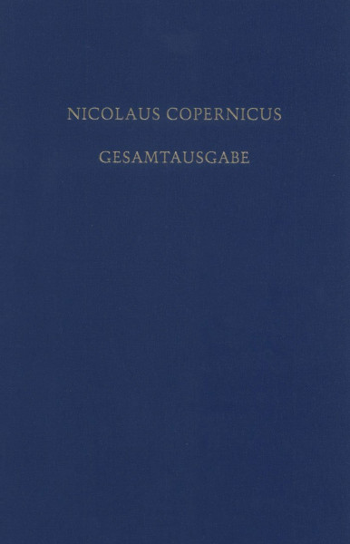 Receptio Copernicana: Texte zur Aufnahme der Copernicanischen Theorie (Nicolaus Copernicus Gesamtausgabe, BAND VIII/1)