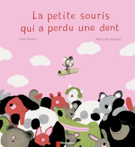 La petite souris qui a perdu une dent (+ pochette)