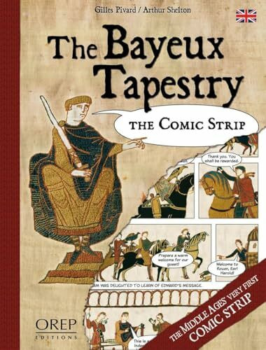 The Bayeux Tapestry: The Comic Strip