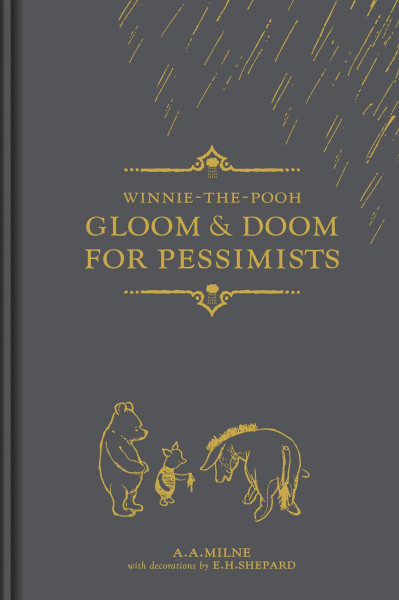 Winnie-the-Pooh: Gloom & Doom for Pessimists