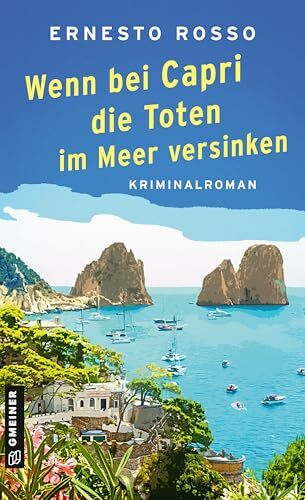 Wenn bei Capri die Toten im Meer versinken: Kriminalroman (Commissario Marco Tomasini)