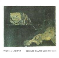 Wilhelm Lachnit 1899-1962