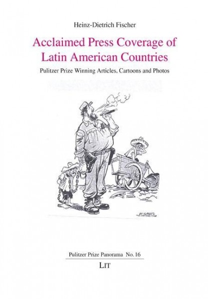 Acclaimed Press Coverage of Latin American Countries