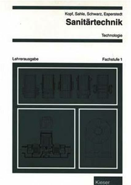 Sanitärtechnik Technologie, Fachstufe 1: Arbeitsblätter (Technologie Sanitärtechnik)