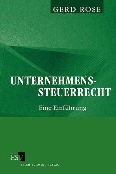 Unternehmenssteuerrecht: Eine Einführung