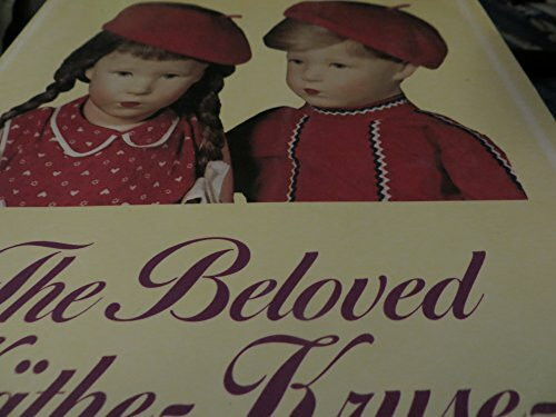 The Beloved Käthe-Kruse-Dolls: Yesterday and Today