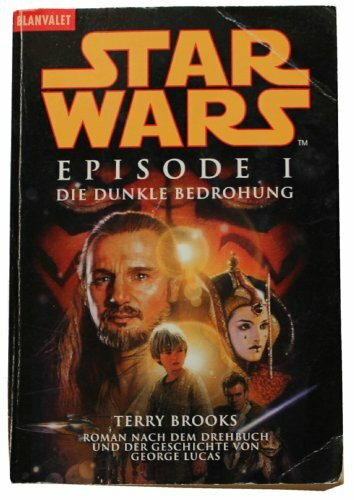 Star Wars™ - Episode I: Die dunkle Bedrohung - Roman nach dem Drehbuch von Georg Lucas (BLA - Fantasy)