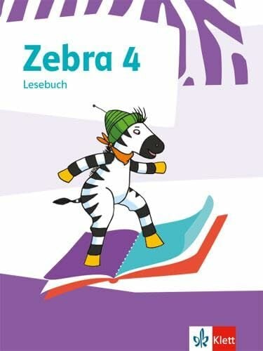 Zebra 4: Lesebuch Klasse 4 (Zebra. Ausgabe ab 2018) Zebra 4: Lesebuch Klasse 4 (Zebra. Ausgabe ab 2018)