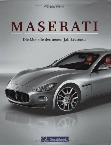 Maserati: Die Modelle des neuen Jahrtausends (GeraMond)