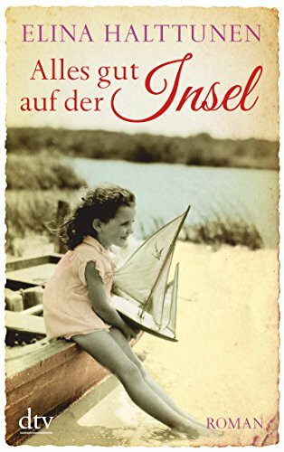 Alles gut auf der Insel: Roman