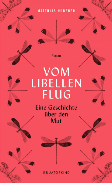 Vom Libellenflug: Eine Geschichte über den Mut