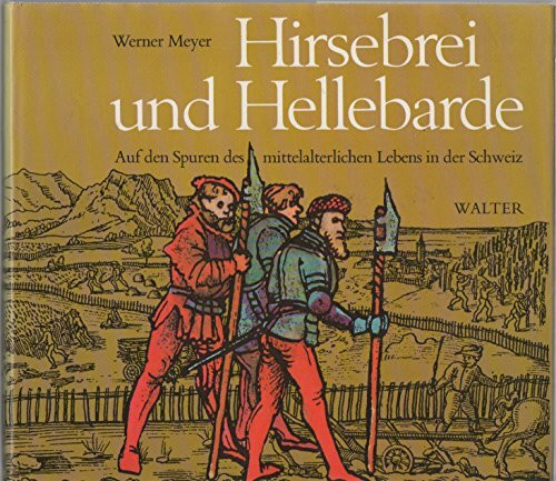 Hirsebrei und Hellebarde