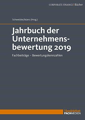 Jahrbuch der Unternehmensbewertung 2019: Fachbeitäge - Bewertungskennzahlen