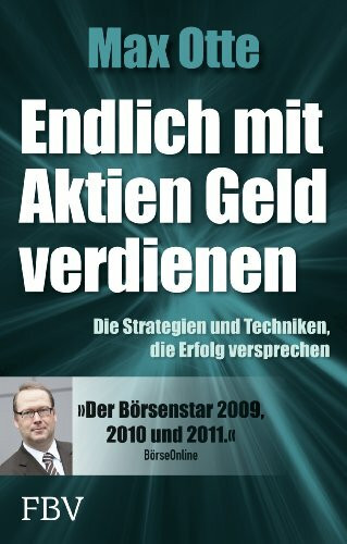 Endlich mit Aktien Geld verdienen: Die Strategien und Techniken, die Erfolg versprechen