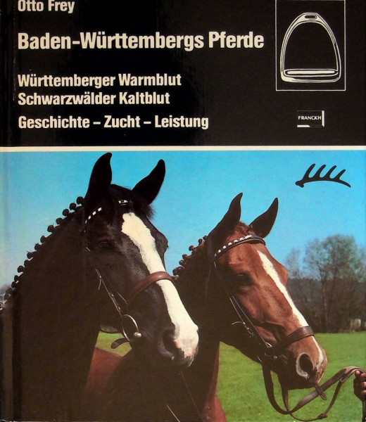 Baden- Württembergs Pferde. Württemberger Warmblut, Schwarzwälder Kaltblut
