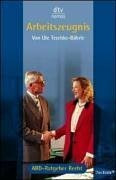 Arbeitszeugnis: ARD-Ratgeber Recht (dtv Nomos)
