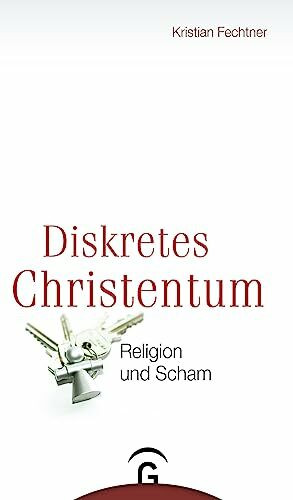 Diskretes Christentum: Religion und Scham