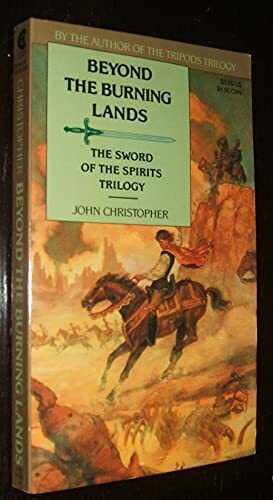 Beyond the Burning Lands: The Swords of the Spirits Trilogy