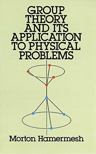 Group Theory and Its Applications to Physical Problems (Dover Books on Physics and Chemistry)
