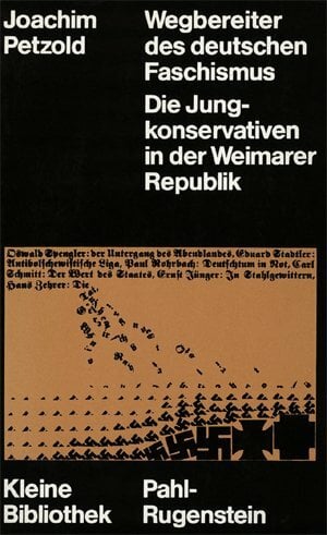 Wegbereiter des deutschen Faschismus. Die Jungkonservativen in der Weimarer Republik Wegbereiter des deutschen Faschismus. Die Jungkonservativen in der Weimarer Republik