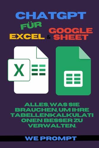 ChatGPT für Excel und Google Sheets: Alles, was Sie brauchen, um Ihre Tabellenkalkulationen Besser zu Verwalten