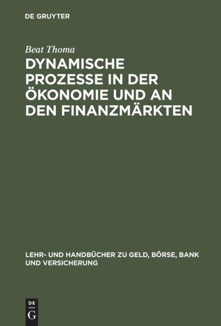 Dynamische Prozesse in der Ökonomie und an den Finanzmärkten