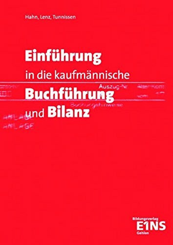 Einführung in die kaufmännische Buchführung und Bilanz. Lehr-/Fachbuch