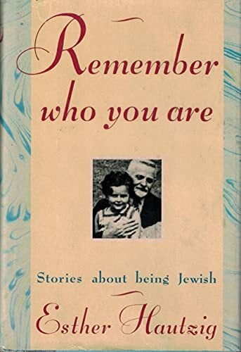 Remember Who You Are: Stories About Being Jewish Remember Who You Are: Stories About Being Jewish