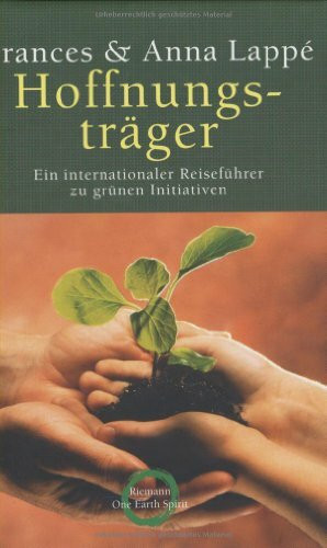 Hoffnungsträger. Ein internationaler Reiseführer zu grünen Initiativen
