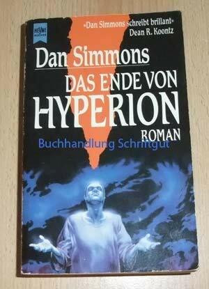 Das Ende von Hyperion (Heyne Allgemeine Reihe (01))