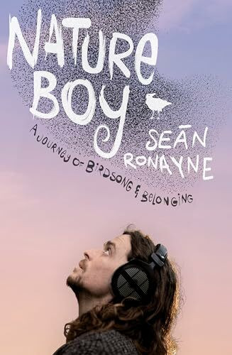 Nature Boy: A journey of birdsong and belonging