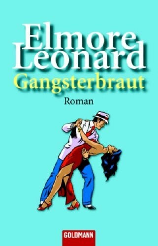Gangsterbraut: Roman: Roman. Deutsche Erstausgabe