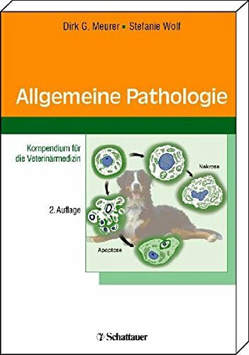 Allgemeine Pathologie: Kompendium für die Veterinärmedizin