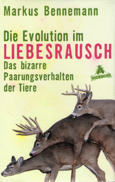 Die Evolution im Liebesrausch: Das bizarre Paarungsverhalten der Tiere