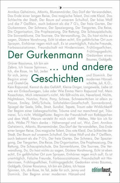 Der Gurkenmann und andere Geschichten: SchreibKunst - Schüler treffen Autoren