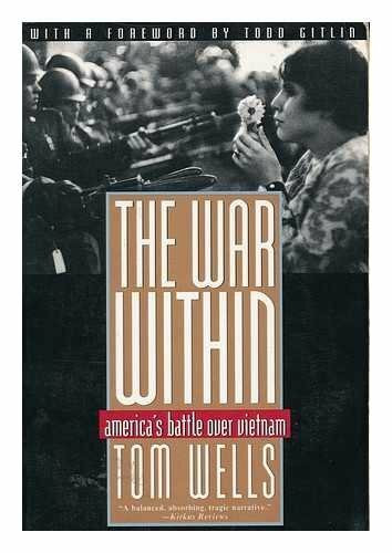 The War Within: America's Battle over Vietnam