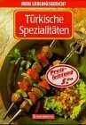 Mein Lieblingsgericht - Türkische Spezialitäten