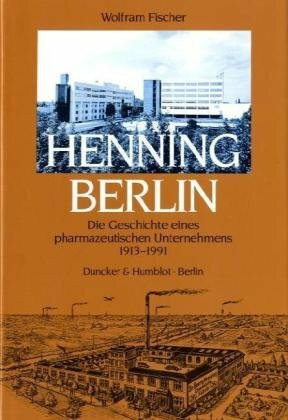 Henning Berlin.: Die Geschichte eines pharmazeutischen Unternehmens 1913 - 1991. (Schriften zur Wirtschafts- und Sozialgeschichte)