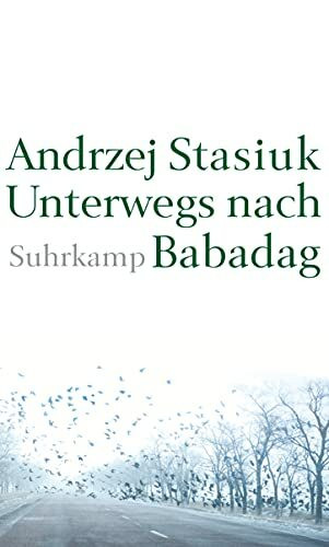 Unterwegs nach Babadag: Ausgezeichnet mit dem Nike-Literaturpreis 2005