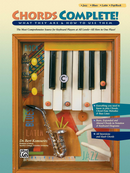 Chords Complete: What They Are & How to Use Them: Jazz, Blues, Latin, Pop/Rock