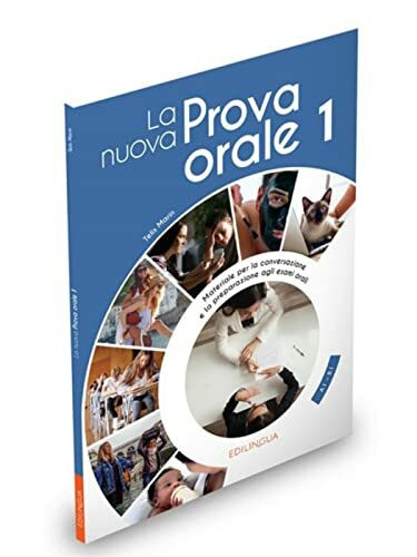 La Nuova Prova Orale 1: Materiale autentico per la conversazione e la preparazione agli esami orali - Livello elementare - preintermedio. Schülerbuch